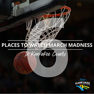 List of 6: March Madness Restaurants in Kankakee County