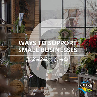 List of 6: Ways to Support Small Businesses in Kankakee County