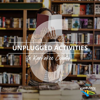 List of 6: Unplugged Activities in Kankakee County